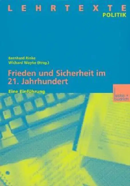 Buy Frieden Und Sicherheit Im 21. Jahrhundert (English, Bernhard Rinke | Wichard Woyke) — BookShops.in
