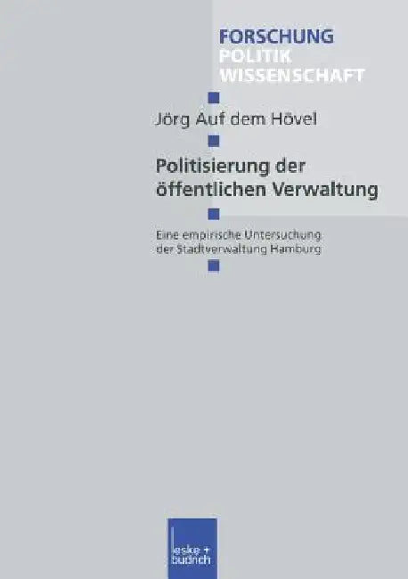 Buy Politisierung Der Öffentlichen Verwaltung (English, Jörg Auf Dem Hövel) — BookShops.in