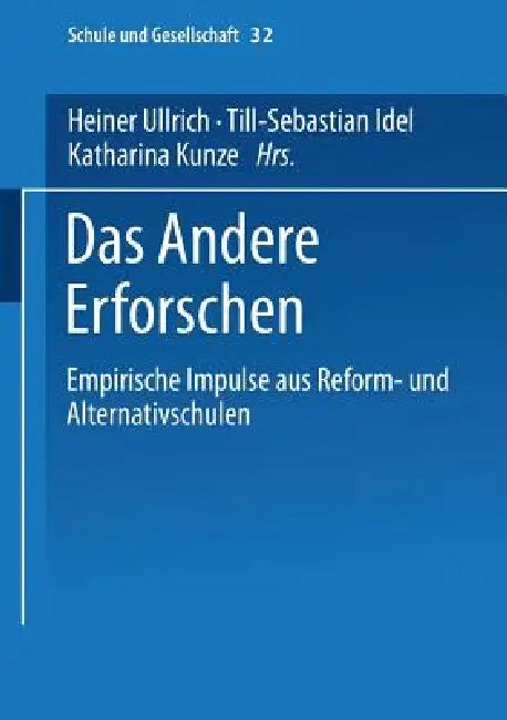 Buy Das Andere Erforschen (English, Heiner Ullrich | Till-Sebastian Idel | Katharina Kunze) — BookShops.in