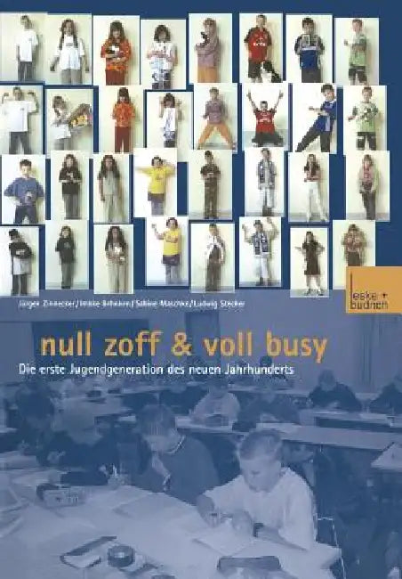 Buy Null Zoff & Voll Busy (English, Zse - Zeitschrift Für Soziologie Der Erz | Imbke Behnken | Sabine Maschke) — BookShops.in