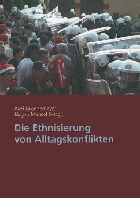 Buy Die Ethnisierung Von Alltagskonflikten (English, Axel Groenemeyer | Jürgen Mansel) — BookShops.in