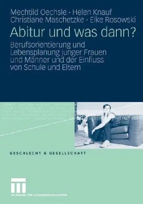 Buy Abitur Und Was Dann? (English, Mechtild Oechsle | Helen Knauf | Christiane Maschetzke) — BookShops.in