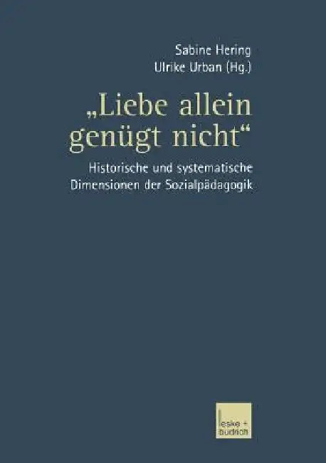 Buy "Liebe Allein Genügt Nicht" (English, Sabine Hering | Ulrike Urban) — BookShops.in