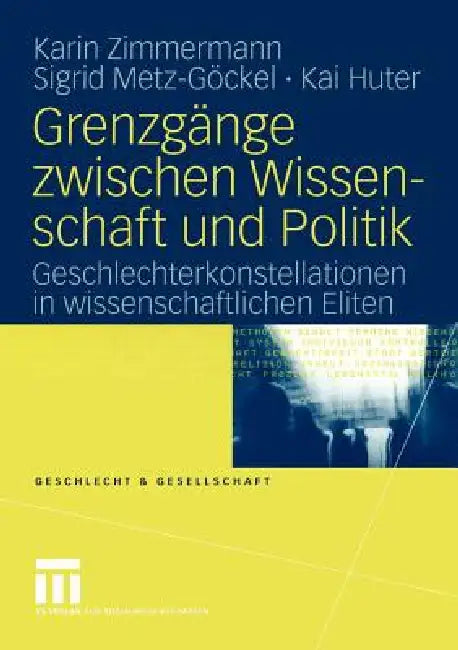Buy Grenzgänge Zwischen Wissenschaft Und Politik (English, Karin Zimmermann | Sigrid Metz-Göckel | Kai Huter) — BookShops.in