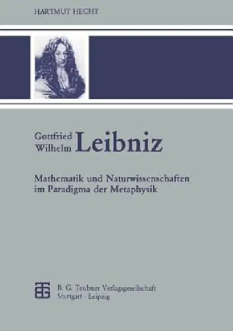 Buy Gottfried Wilhelm Leibniz (English, Hartmut Hecht) — BookShops.in