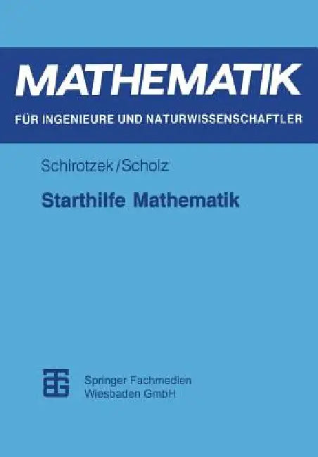 Buy Starthilfe Mathematik (English, Winfried Schirotzek | Siegfried Scholz) — BookShops.in