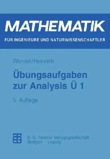 Buy Übungsaufgaben Zur Analysis Ü 1 (English, Horst Wenzel | Gottfried Heinrich) — BookShops.in