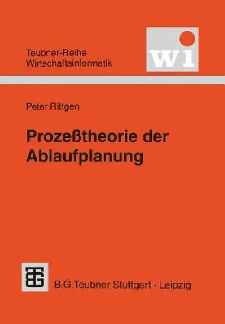 Buy Prozeßtheorie Der Ablaufplanung (English, Peter Rittgen) — BookShops.in