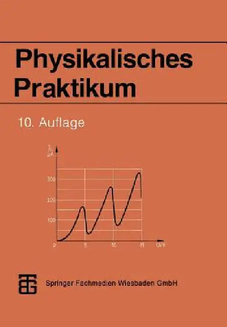Buy Physikalisches Praktikum (English, Prof Dr Rer Nat Habil Dieter Geschke | Rer Nat Peter Kirsten | Doz Dr Rer Nat Manfred Krötzsch) — BookShops.in