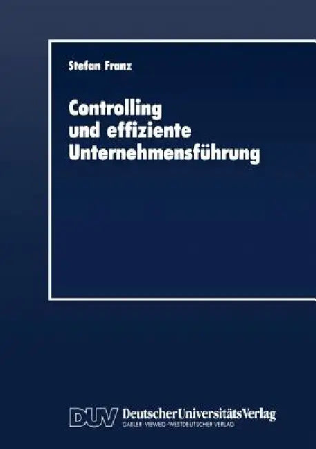 Buy Controlling Und Effiziente Unternehmensführung (English, Stefan Franz) — BookShops.in