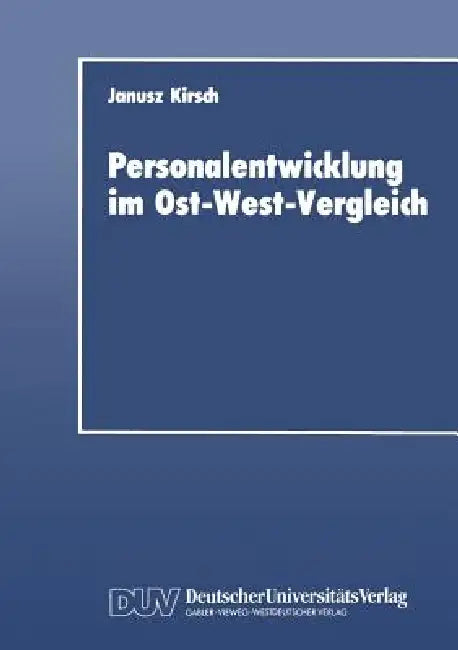 Buy Personalentwicklung Im Ost-West-Vergleich (English, Janusz Kirsch) — BookShops.in