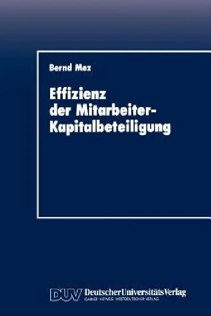 Effizienz Der Mitarbeiter-Kapitalbeteiligung (English, Bernd Mez)