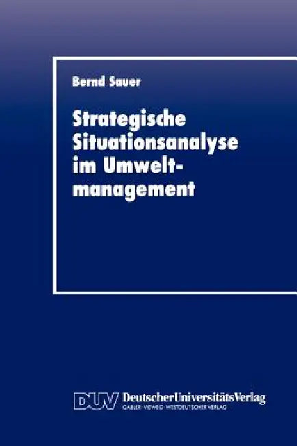 Buy Stragegische Situationsanalyse Im Umweltmanagement (English, Bernd Sauer) — BookShops.in