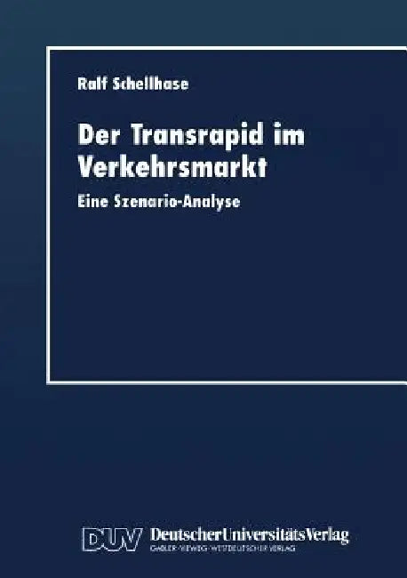 Der Transrapid Im Verkehrsmarkt (English, Ralf Schellhase)