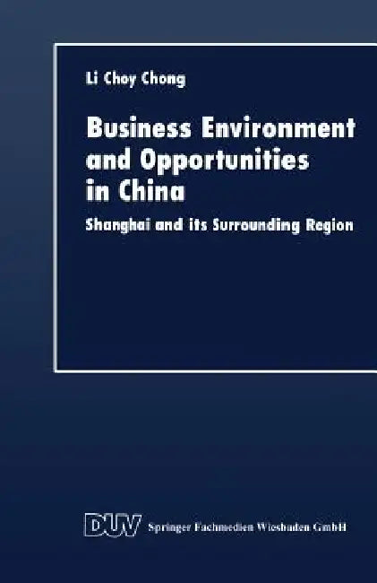 Buy Business Environment and Opportunities in China (English, Li Choy Chong) — BookShops.in