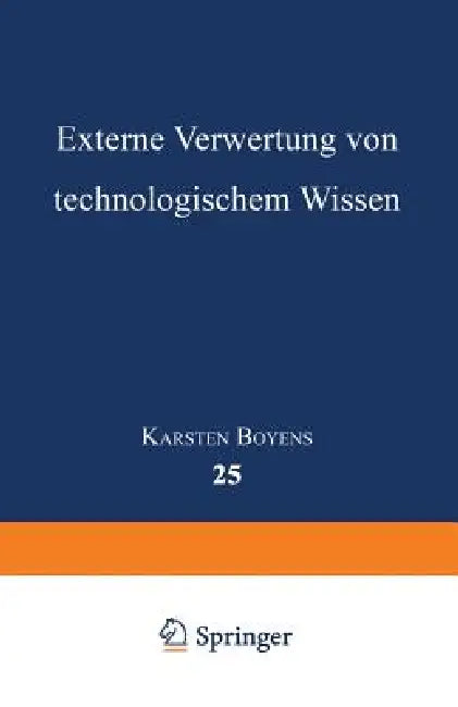 Externe Verwertung Von Technologischem Wissen (English, Karsten Boyens)
