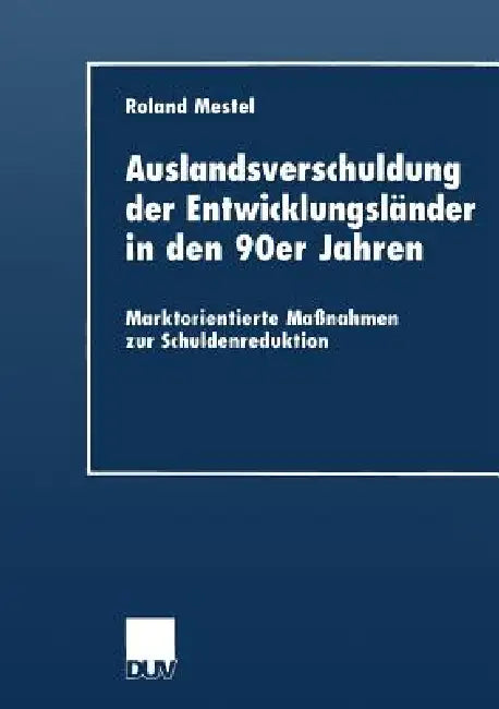 Buy Auslandsverschuldung Der Entwicklungsländer in Den 90er Jahren (English, Roland Mestel) — BookShops.in