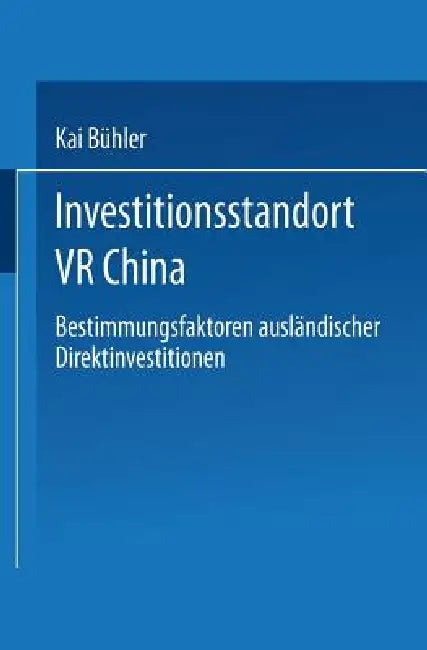 Investitionsstandort VR China (English, Kai Bühler)
