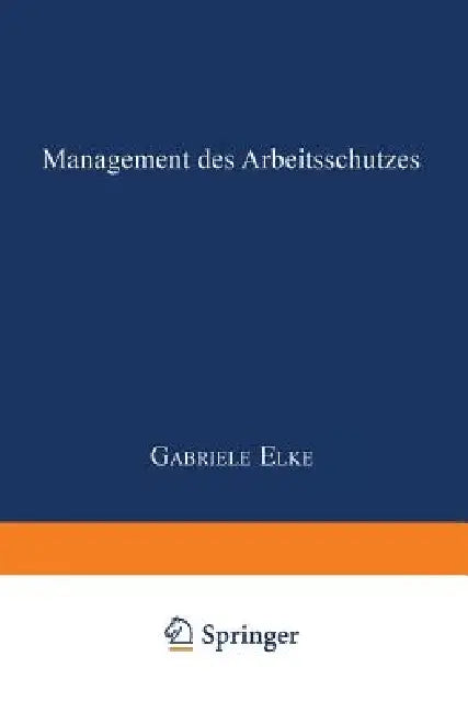 Management Des Arbeitsschutzes (English, Gabriele Elke)