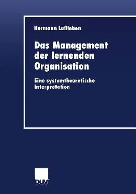 Das Management Der Lernenden Organisation (English, Hermann Laßleben)