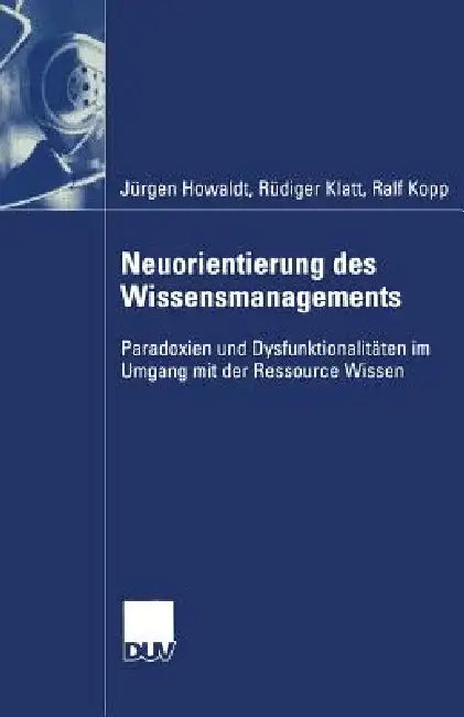 Buy Neuorientierung Des Wissensmanagements (English, Jürgen Howaldt | Rüdiger Klatt | Ralf Kopp) — BookShops.in