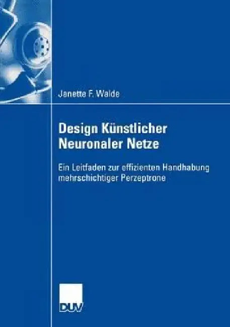 Buy Design Künstlicher Neuronaler Netze (English, Janette F. Walde) — BookShops.in
