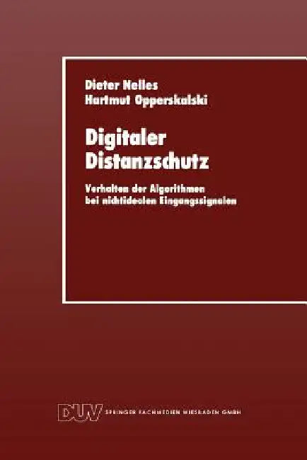 Digitaler Distanzschutz (English, Dieter Nelles | Hartmut Opperskalski)