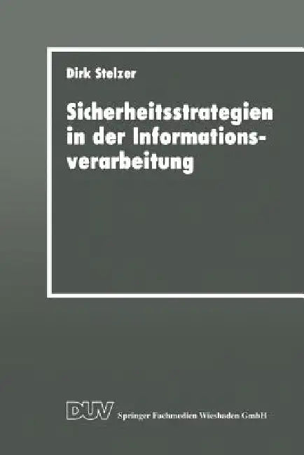 Sicherheitsstrategien in Der Informationsverarbeitung (English, Dirk Stelzer)