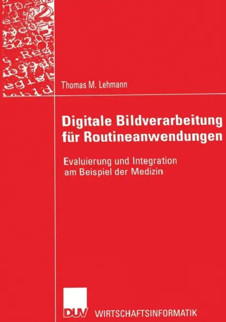 Buy Digitale Bildverarbeitung Für Routineanwendungen | by Thomas M. Lehmann | Prof Dr Dr Klaus Spitzer | Deutscher Universitatsverlag | by Thomas M. Lehmann | Prof Dr Dr Klaus Spitzer | Deutscher Universitatsverlag | by Thomas M. Lehmann | Prof Dr Dr Klaus Spitzer | Deutscher Universitatsverlag | by Thomas M. Lehmann | Prof Dr Dr Klaus Spitzer | Deutscher Universitatsverlag | by Thomas M. Lehmann | Prof Dr Dr Klaus Spitzer | Deutscher Universitatsverlag | by Thomas M. Lehmann | Prof Dr Dr Klaus Spit — BookShops.in