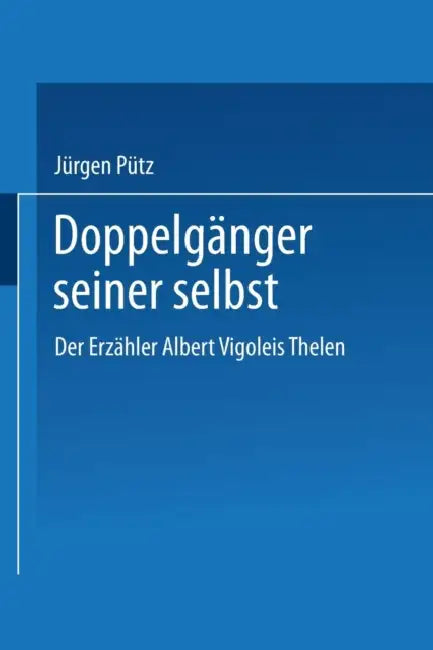 Doppelgänger Seiner Selbst (English, Jürgen Pütz)