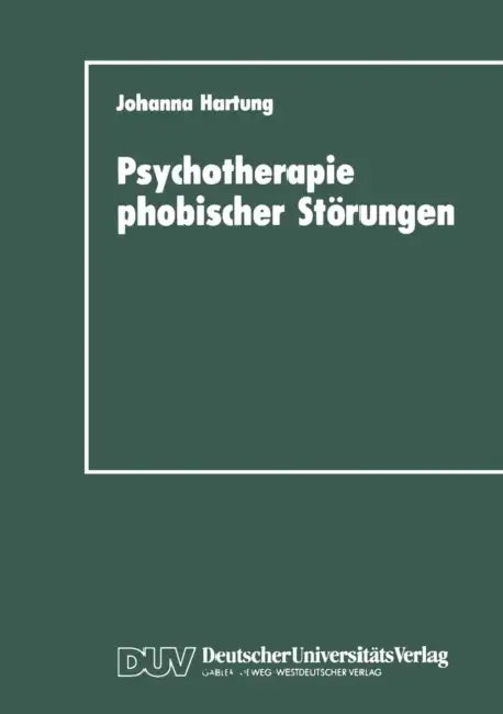 Psychotherapie Phobischer Störungen (English, Johanna Hartung)