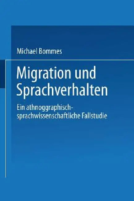 Buy Migration Und Sprachverhalten (English, Michael Bommes) — BookShops.in