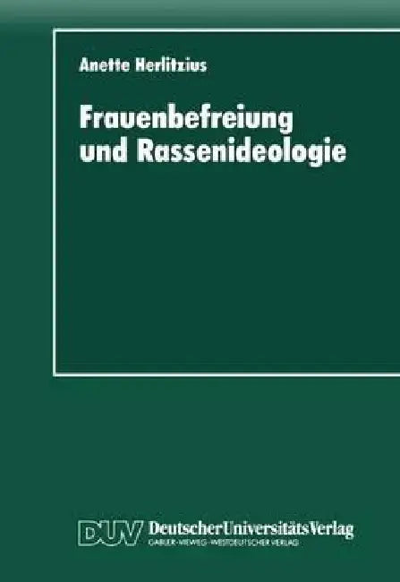 Frauenbefreiung Und Rassenideologie (English, Anette Herlitzius)