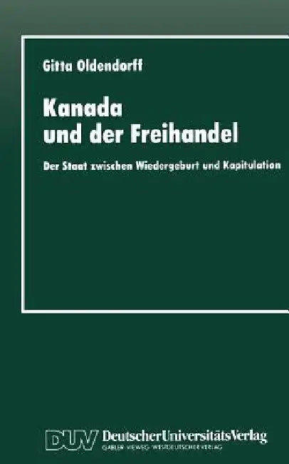 Buy Kanada Und Der Freihandel (English, Gitta Oldendorff) — BookShops.in