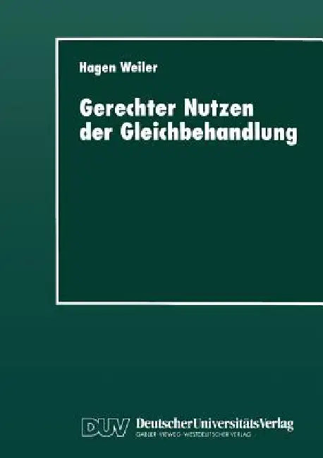 Gerechter Nutzen Der Gleichbehandlung (English, Hagen Weiler)