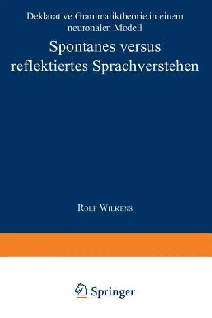Spontanes Versus Reflektiertes Sprachverstehen (English, Rolf Wilkens)