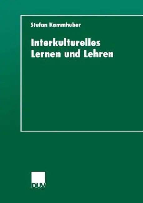 Interkulturelles Lernen Und Lehren (English, Stefan Kammhuber)