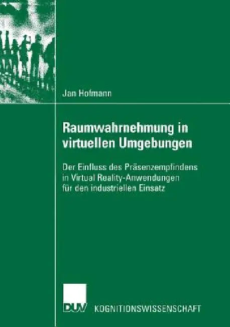 Raumwahrnehmung in Virtuellen Umgebungen (English, Jan Hofmann)