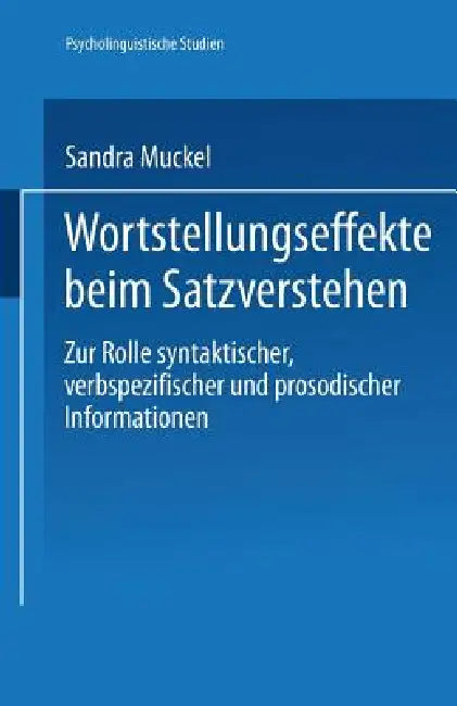 Wortstellungseffekte Beim Satzverstehen (English, Sandra Muckel)