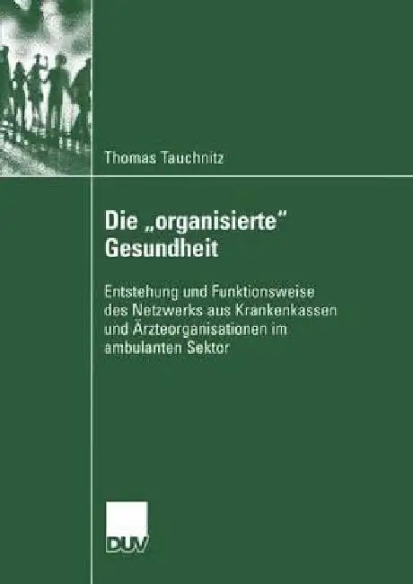 Die "Organisierte" Gesundheit (English, Thomas Tauchnitz)