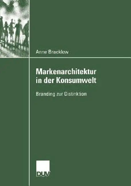 Markenarchitektur in Der Konsumwelt (English, Anne Bracklow)
