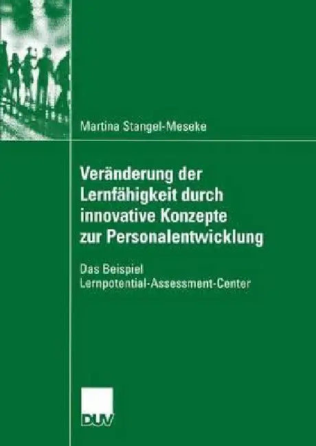 Veränderung Der Lernfähigkeit Durch Innovative Konzepte Zur Personalentwicklung (English, Martina Stangel-Meseke)