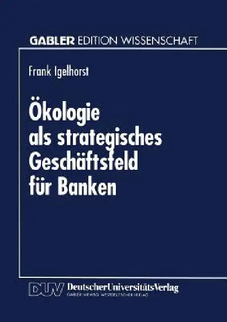 Buy Ökologie ALS Strategisches Geschäftsfeld Für Banken (English, Frank Igelhorst) — BookShops.in