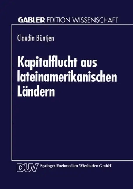 Buy Kapitalflucht Aus Lateinamerikanischen Ländern (English, Claudia Büntjen) — BookShops.in