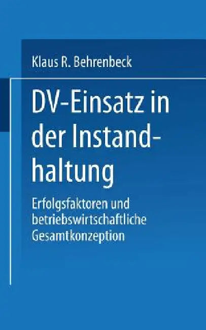 Buy DV-Einsatz in Der Instandhaltung (English, Klaus R. Behrenbeck) — BookShops.in