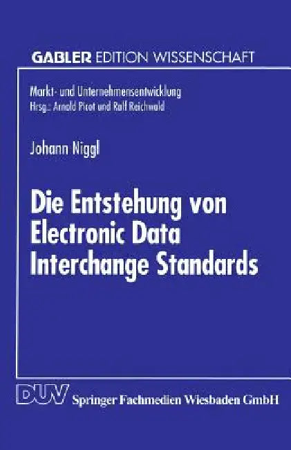 Die Entstehung Von Electronic Data Interchange Standards (English, Johann Niggl)