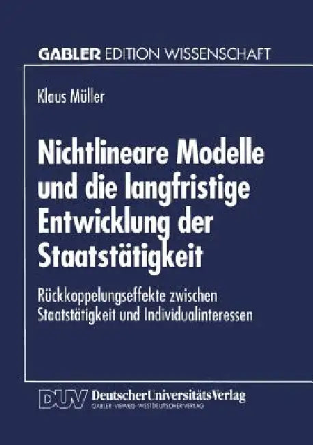 Buy Nichtlineare Modelle Und Die Langfristige Entwicklung Der Staatstätigkeit (English, Klaus Müller) — BookShops.in