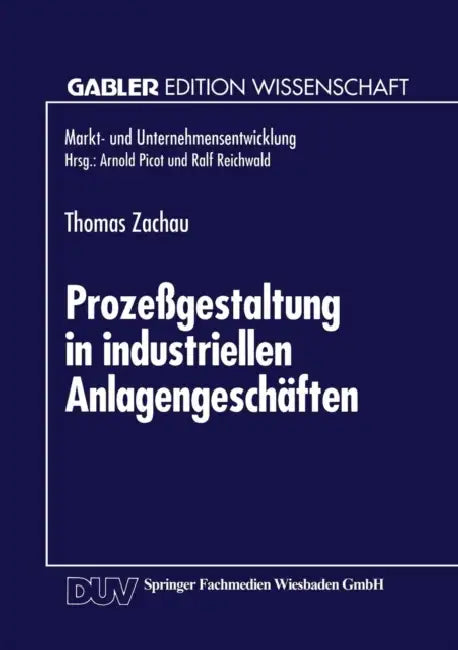 Buy Prozeßgestaltung in Industriellen Anlagengeschäften (English, Thomas Zachau) — BookShops.in