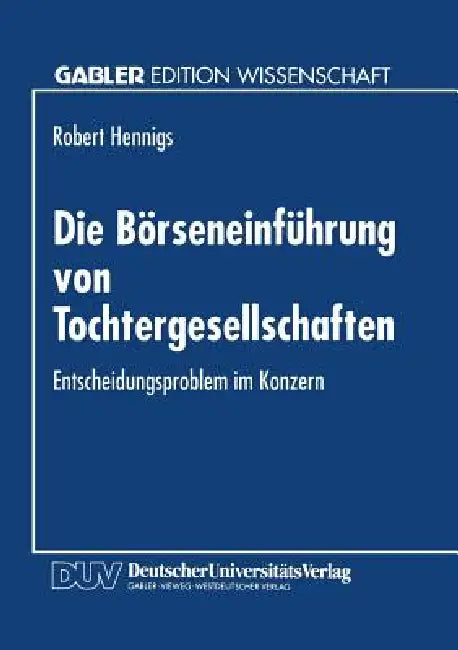 Die Börseneinführung Von Tochtergesellschaften (English, Robert Hennigs)