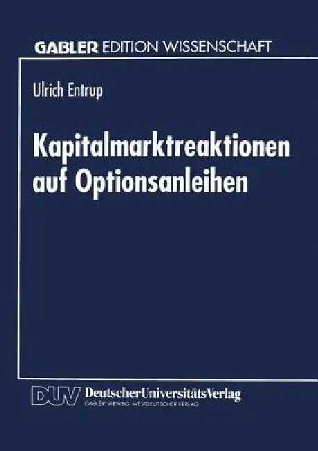 Kapitalmarktreaktionen Auf Optionsanleihen (English, Ulrich Entrup)
